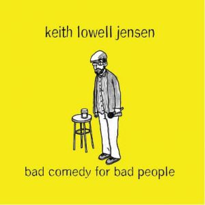 Bad comedy for bad people cover art with an illustration of Keith